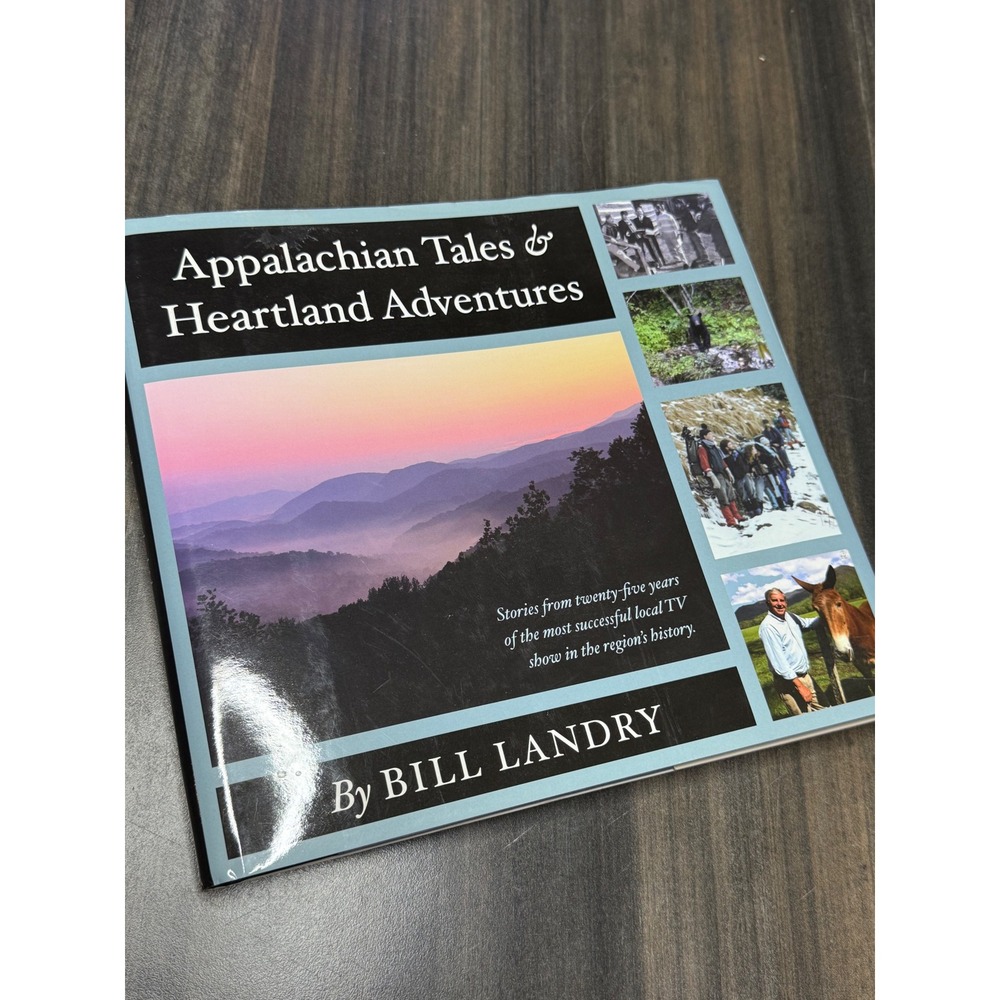 Appalachian Tales & Heartland Adventures by Bill Landry Softcover History Book